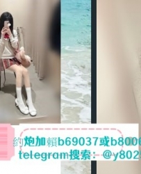 加賴①：b69037 賴②b80066 曼玉 162cm   騷妹 極品骚妹 超騷重慾淫蕩妹