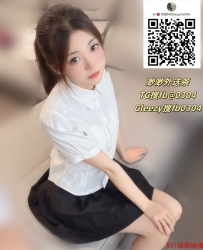 TG：@fb0304婉婷 161/D/21歲 在校大學生滿滿少女心皮膚水嫩 美胸堅挺柔軟 穴小緊實